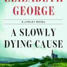 A Slowly Dying Cause