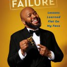 Successful Failure: Lessons Learned Flat on My Face