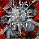 The Primal of Blood and Bone: A Blood and Ash Novel
