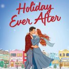 Holiday Ever After: A Novel