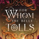 For Whom the Belle Tolls