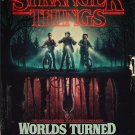 Stranger Things: Worlds Turned Upside Down: The Official Behind-the-Scenes Companion