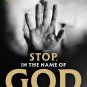 Stop in the Name of God