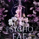 Psycho Fae: Enemies to Lovers Romance