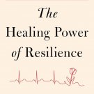 The Healing Power of Resilience