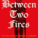 Between Two Fires