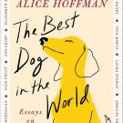 The Best Dog in the World: Essays on Love