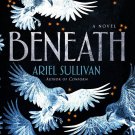 Beneath: A Novel