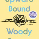 Upward Bound: A Novel