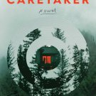 The Caretaker: A Novel