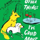 Dogs, Boys, and Other Things I've Cried About