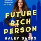 Future Rich Person: The New Rules for Building Wealth