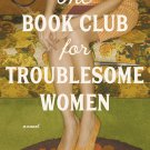 Book Club for Troublesome Women