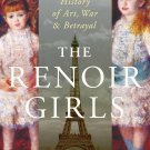 The Renoir Girls: A Hidden History of Art, War and Betrayal