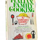 Italian Family Cooking Edward Giobbi Recipes Foods of Italy for American Kitchen