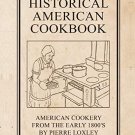 Historical American Cookbook_ American Cookery From The Early 1800'S