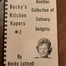 Becky's Kitchen Kapers #2 Cookbook Becky Luttrell