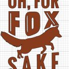 Oh For Fox Sake!