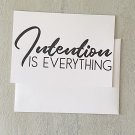 Intention Is Everything Positive Message Motivational Notecard with envelopes Set of 6
