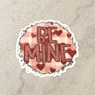 Be Mine Valentine Hearts Waterproof Die Cut Sticker