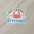 No Crabby Attitudes Summer Waterproof Die Cut Sticker