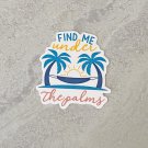 Find Me Under the Palms Summer Waterproof Die Cut Sticker