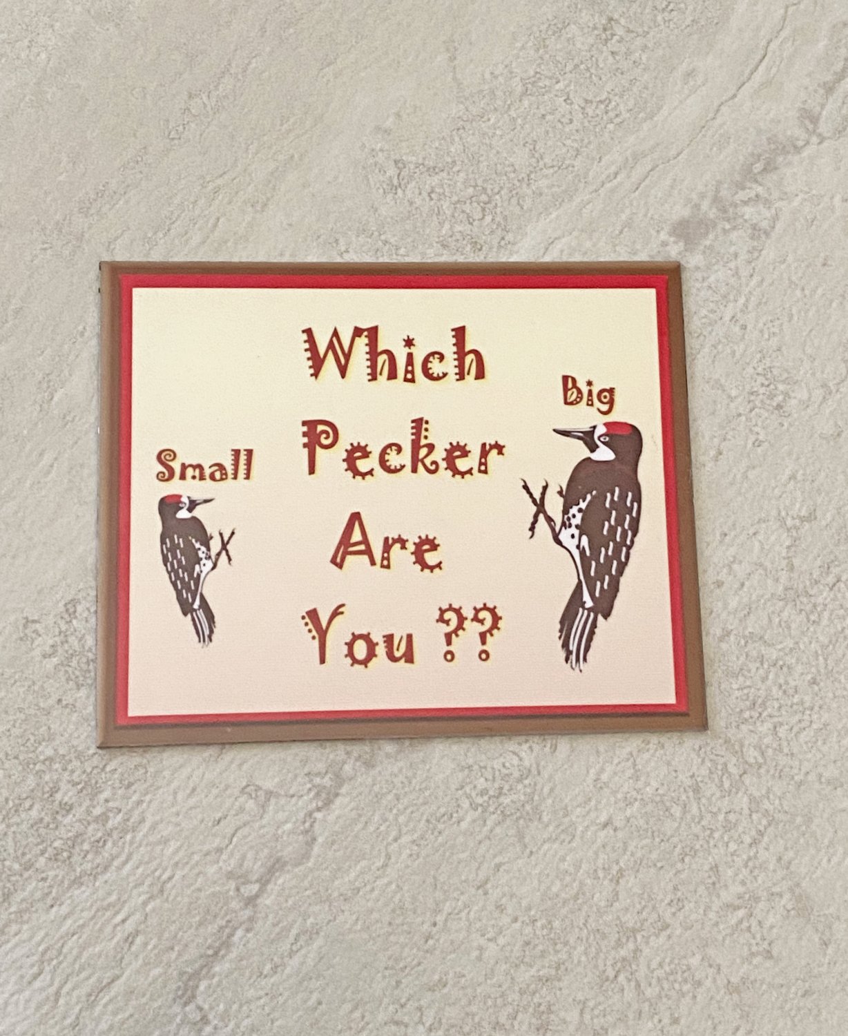 Which Pecker Are You Big Small Woodpecker Fridge Magnet Handmade