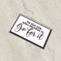 Be the one who decided to Go For It Motivational Fridge Magnet Handmade