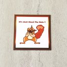 It's Just About the Nuts Squirrel Fridge Magnet Handmade