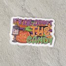 It's All About The Candy Halloween Waterproof Die Cut Sticker