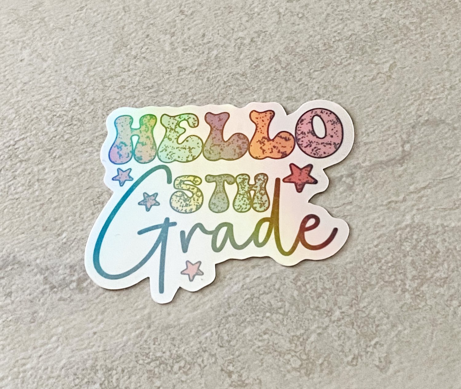 Hello Fifth Grade Back to School Waterproof Die Cut Holographic Sticker