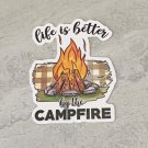 Life is Better by the Campfire Waterproof Die Cut Sticker