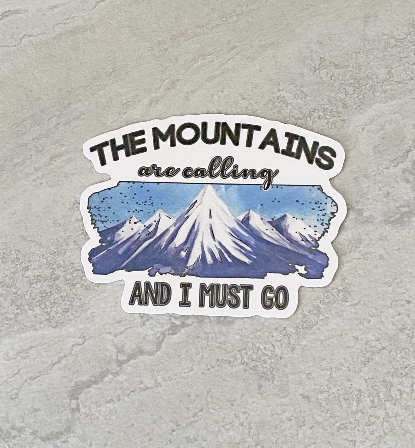 The Mountains are calling and I Must Go Waterproof Die Cut Sticker