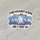 The Mountains are calling and I Must Go Waterproof Die Cut Sticker
