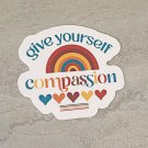 Give yourself compassion Gratitude Waterproof Die Cut Sticker