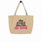 She designed the life She Loved Motivational Large organic tote bag