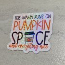 This Mama Runs on Pumpkin Spice and Everything Nice Fall Die Cut Holographic Magnet