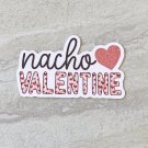 Nacho Valentine Waterproof Die Cut Sticker