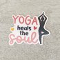 Yoga Heals the Soul Waterproof Die Cut Holographic Sticker