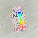 Keep Calm and OMM Yoga Waterproof Die Cut Holographic Sticker