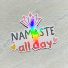 Namaste All Day Yoga Waterproof Die Cut Holographic Sticker