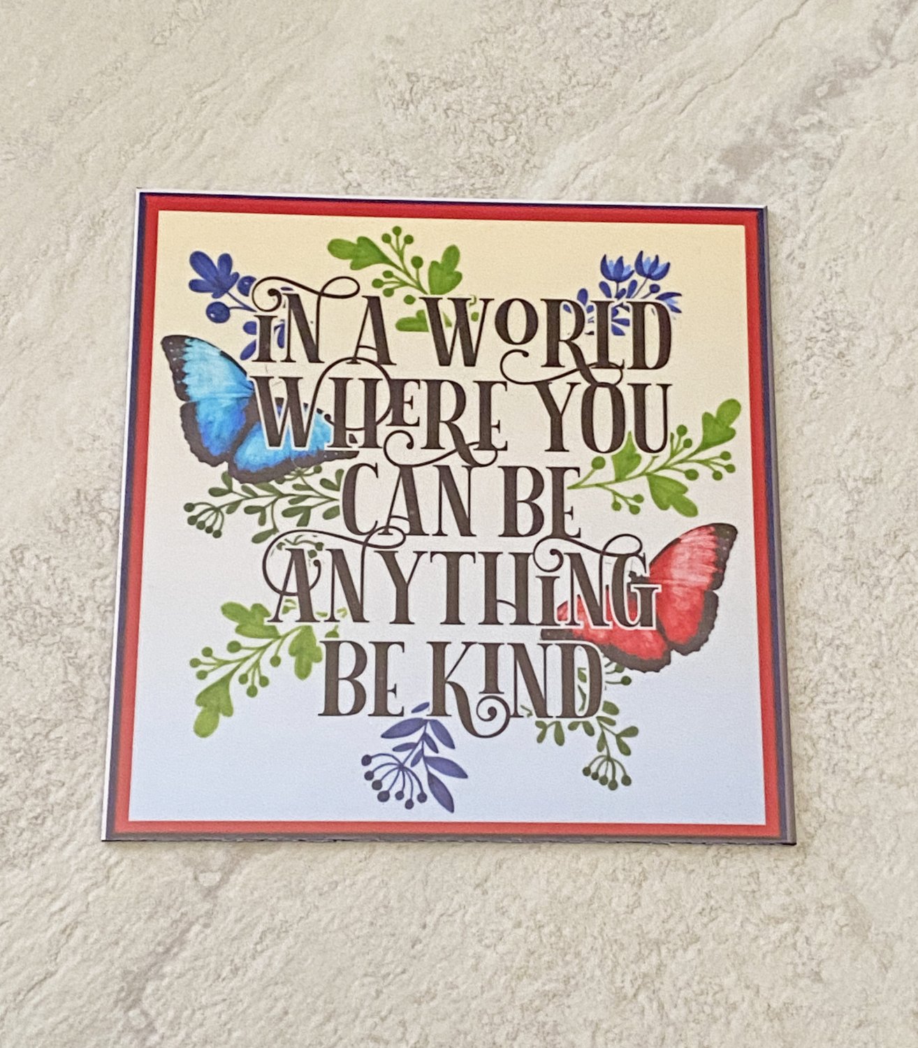 In A World Where You Can Be Anything Be Kind Positive Quote Fridge Magnet Handmade