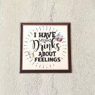 I Have Mixed Drinks About Feelings Fridge Magnet Handmade