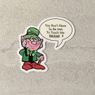 You Don't Have To Be Irish To Touch Me Shillelagh Leprechaun Waterproof Die Cut Sticker