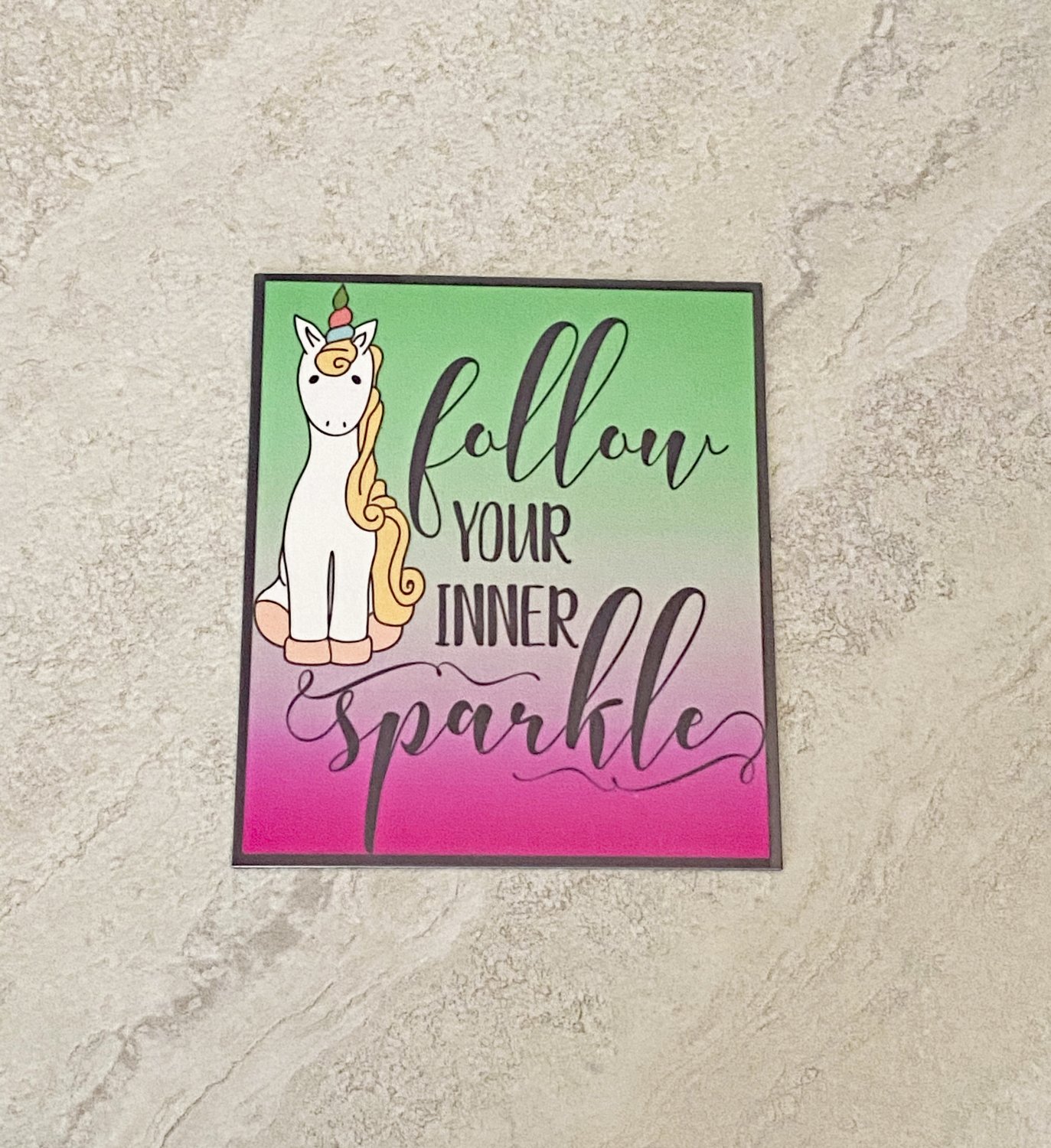 Follow Your Inner Sparkle Unicorn Fridge Magnet Handmade