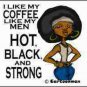 Hot, Black and Strong Refrigerator Magnet (African American Magnet)