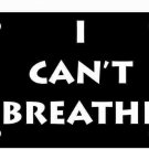 I Can't Breathe License Plate