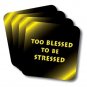 Too Blessed to be Stressed Coasters (African American Coasters)