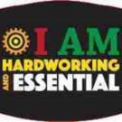 I Am Hard Working And Essential