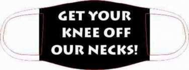 Get Your Knee Off Our Necks | George Floyd